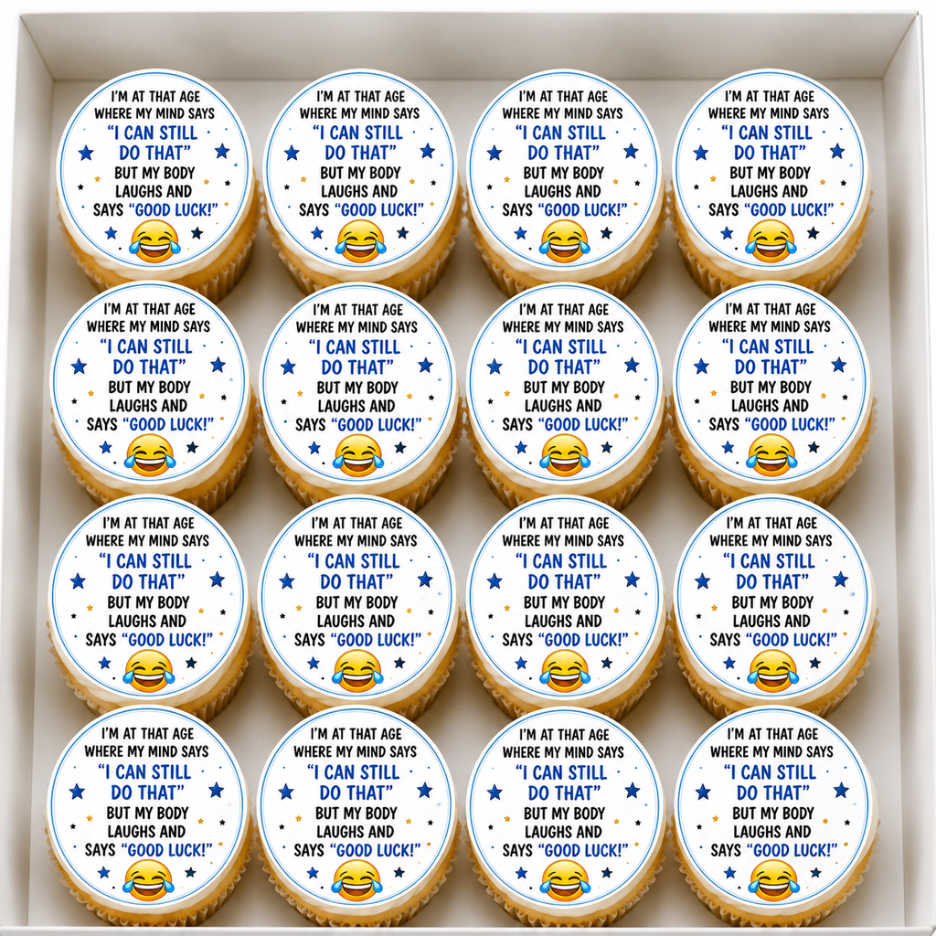 Happy Birthday, I'm at that age where my mind says I can still do that Cupcake Topper