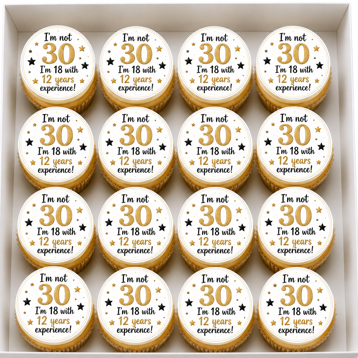 Happy Birthday, Im not 30, im 18 with 12 years experience Cupcake Topper