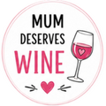 Happy Mothers Day Mum Deserves Wine Cupcake Topper